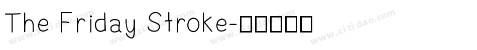 The Friday Stroke字体转换